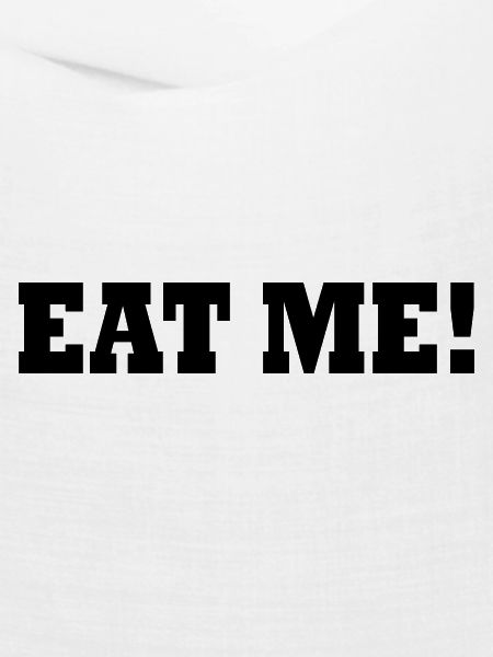 Eat me