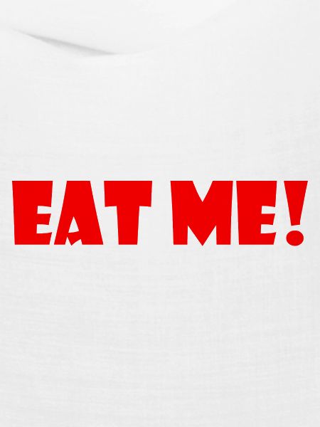 Eat me
