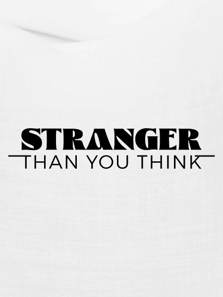 Stranger than you think