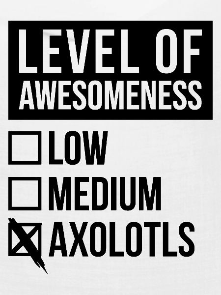 Axolotl Axolotl Axolotl