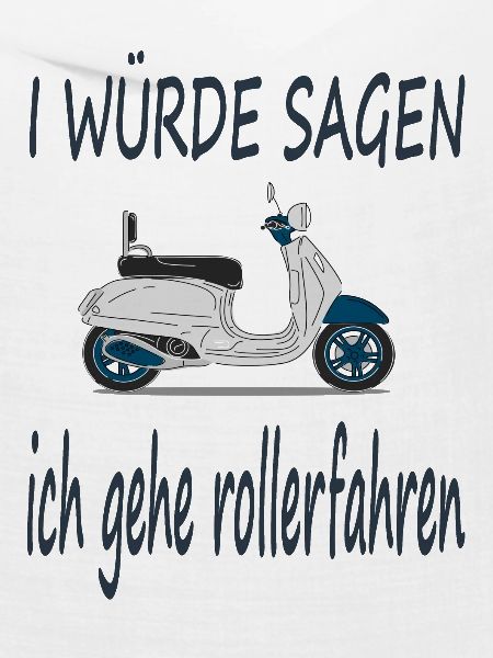 Rollerfahren Rollerfahrer Spruch Roller Geschenk