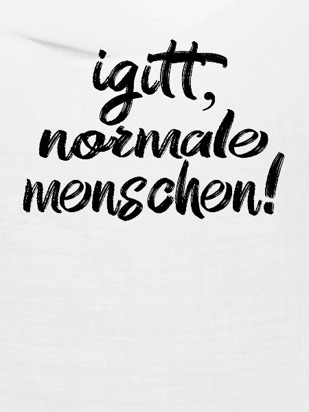 Igitt Normale Menschen!