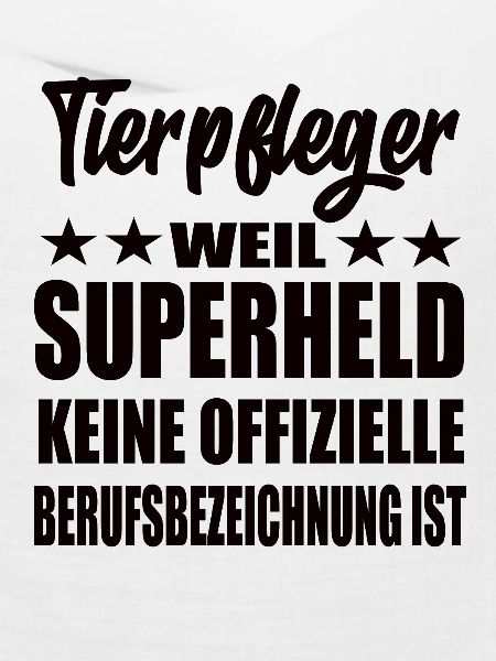 Tierpfleger Superheld Spruch