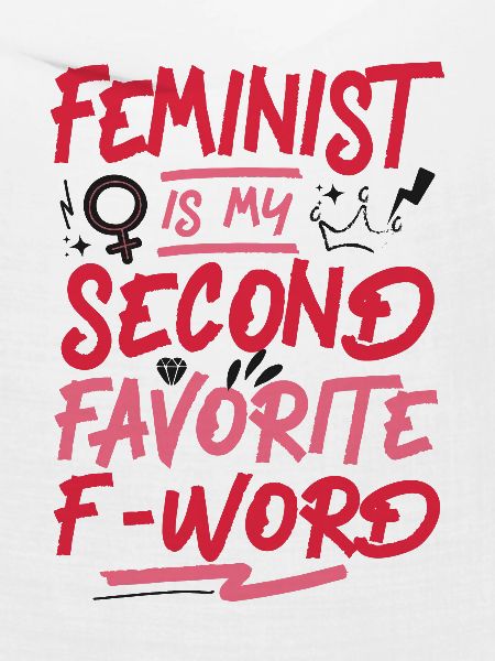 Feminist Feminist Is My Second
