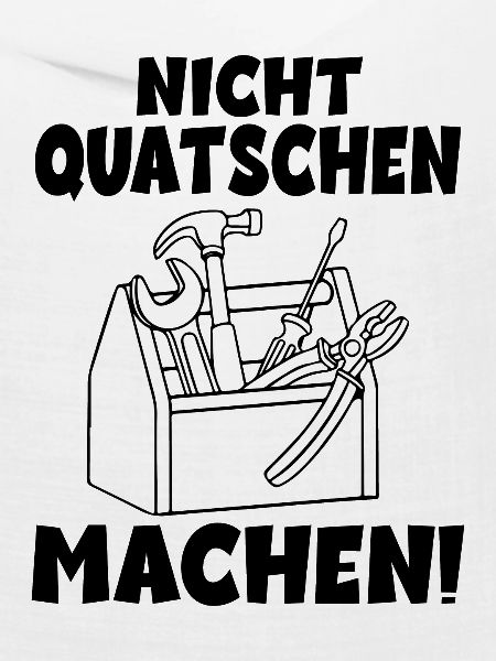Nicht quatschen Machen Handwerker