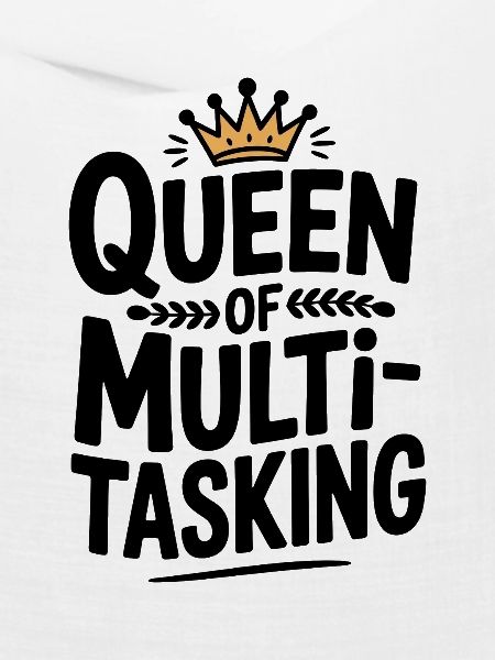 Königin des Multitaskings