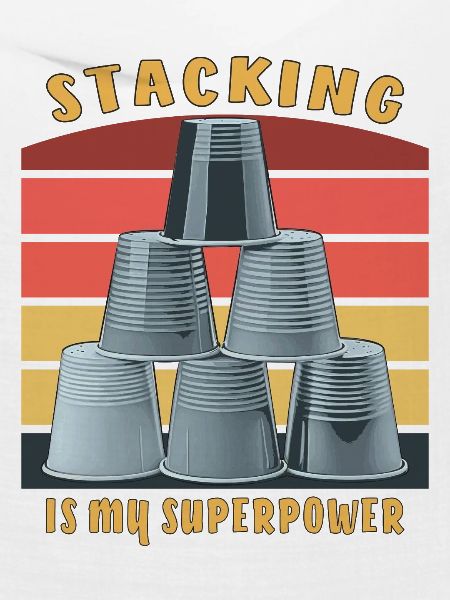 STACKING IS MY SUPERPOWER