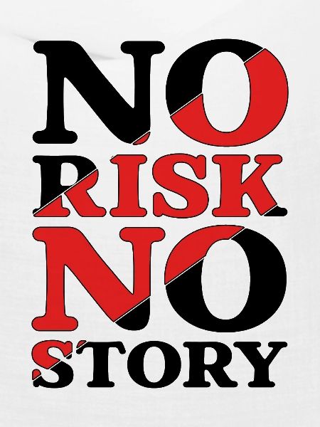 No Risk No Story