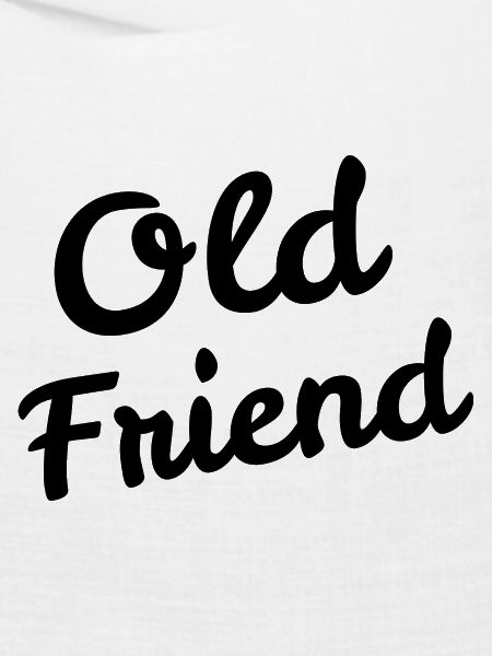 Old Friend