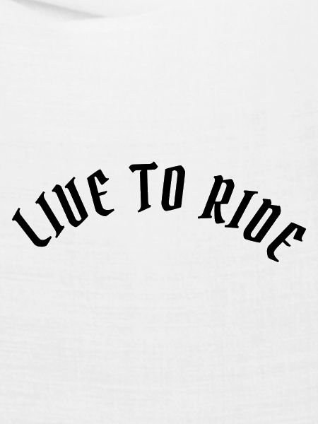Live to ride