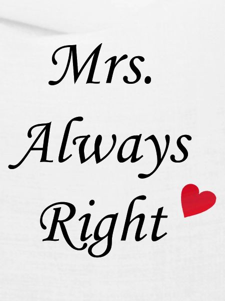 Mrs. Always Right