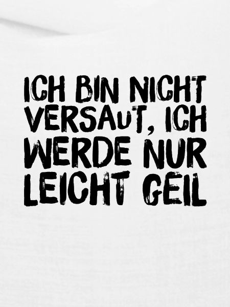 ich bin nicht versaut