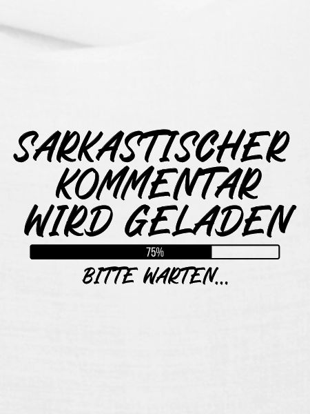 Sarkastischer Kommentar wird geladen