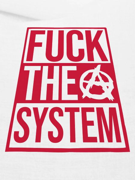 Spruch fuck the system