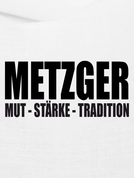 Metzger MUT STÄRKE TRADITION