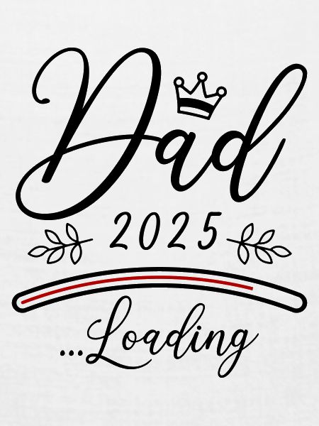Dad 2025 Loading Papa Spruch