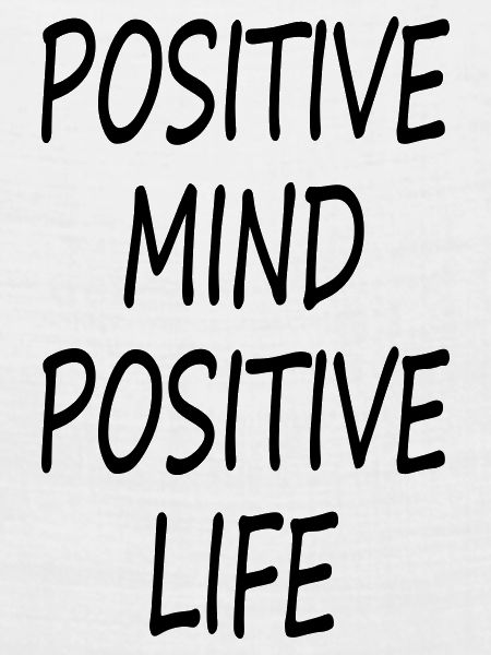POSITIVE MIND POSITIVE LIFE