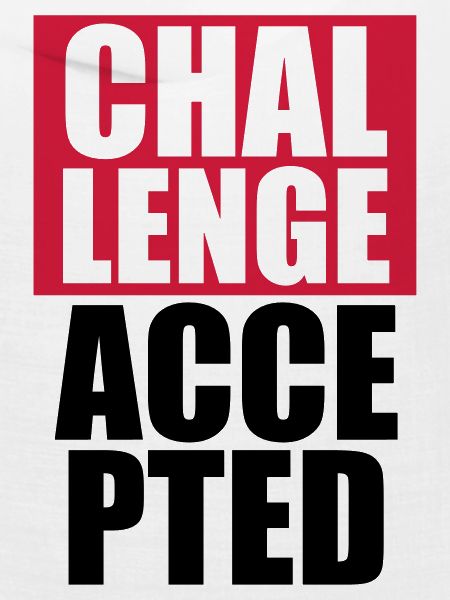 Cool Challenge Accepted Text Design