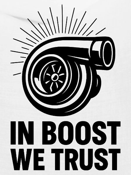 In Boost We Trust Turbo