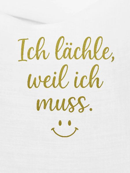 Ich lache, weil ich muss