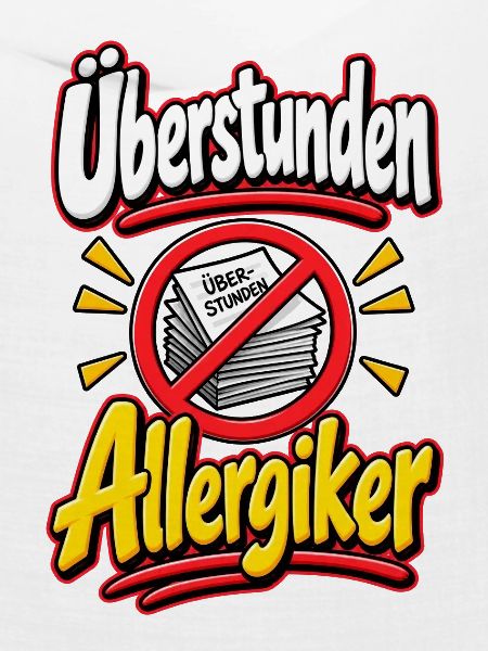 Überstunden Allergiker 