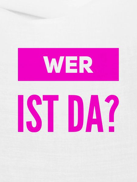 wer ist da?