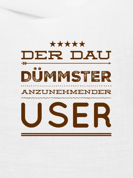 dümmster User