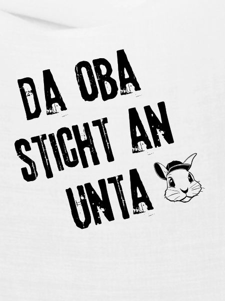 ObaStichtUnta | Redewendung