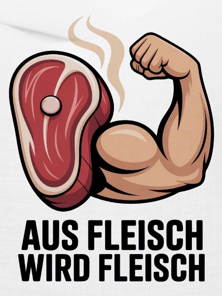 Aus Fleisch wird Fleisch Fitness