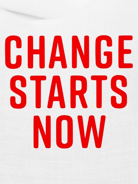 Change starts now
