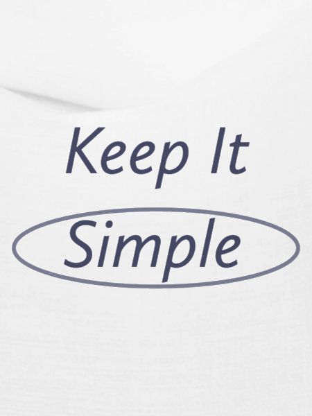 Keep it simple