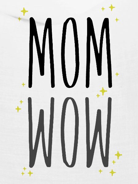 Mom is Wow