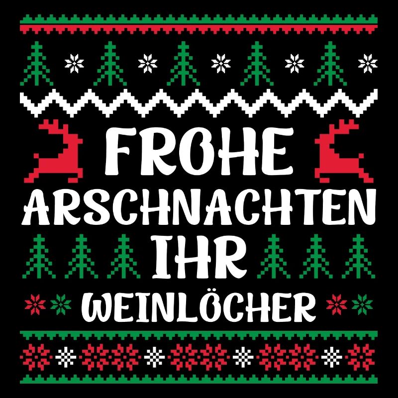 Frohe Arschnachten Ihr Weinlöcher