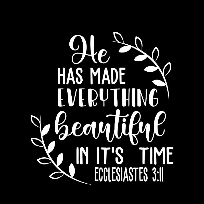 Christian Design He Has Made Everything Beautiful