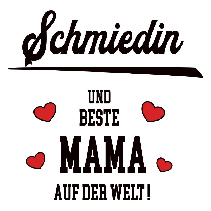 Beste Mama Schmiedin Muttertag Geburtstag Mutter