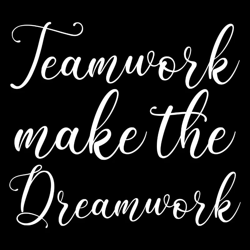 Teamwork make the Dreamwork saying font