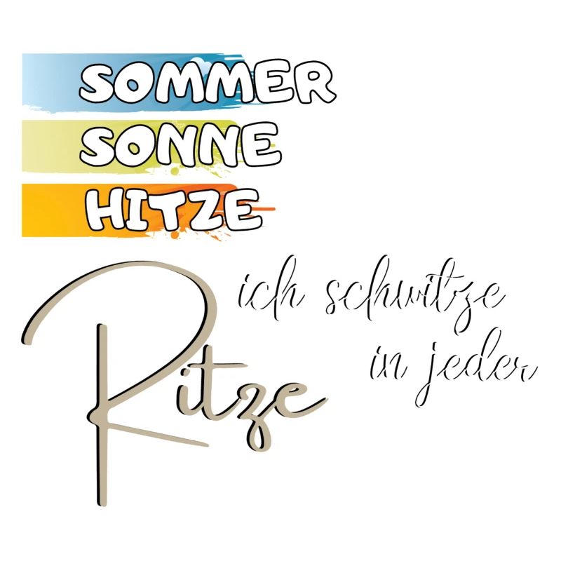 witziger Spruch: Sommer Sonne Hitze Geschenkidee