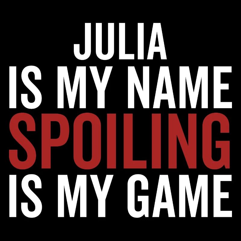 Julia est mon nom Spoiling est mon jeu
