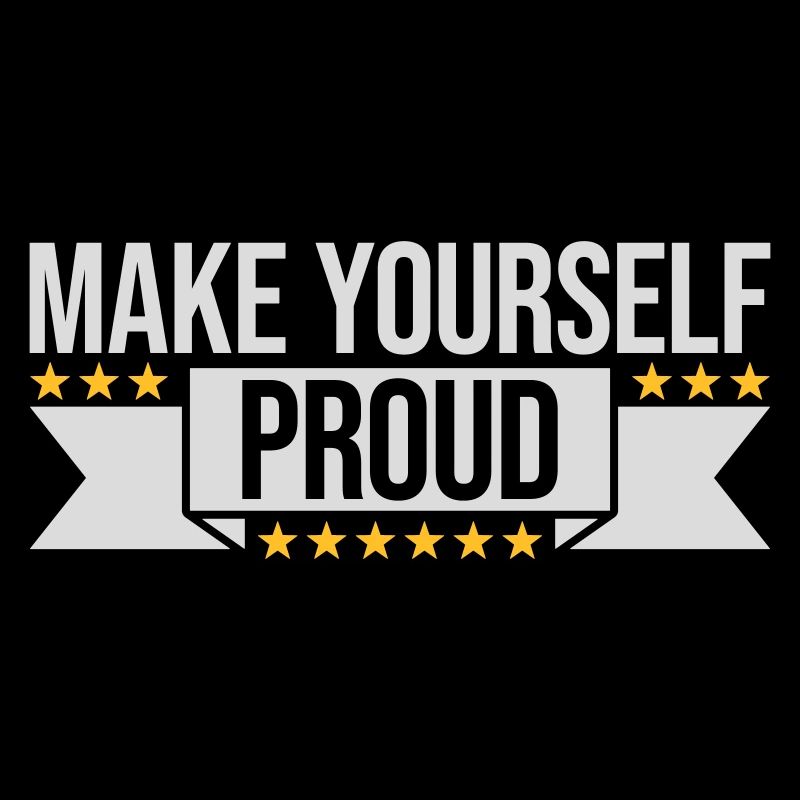 make yourself proud quote