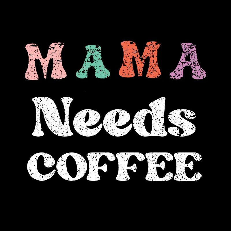 Mama Needs Kaffee Muttertag für Mama Papa coffee