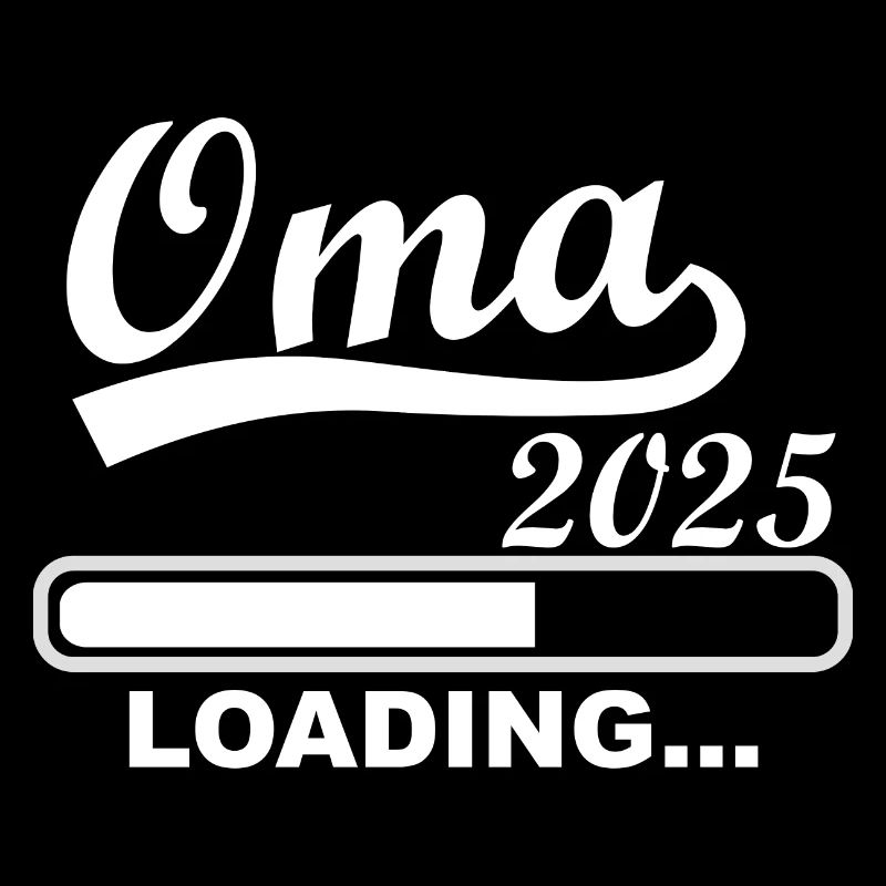 Oma 2025 loading, Ich werde 2025 Oma