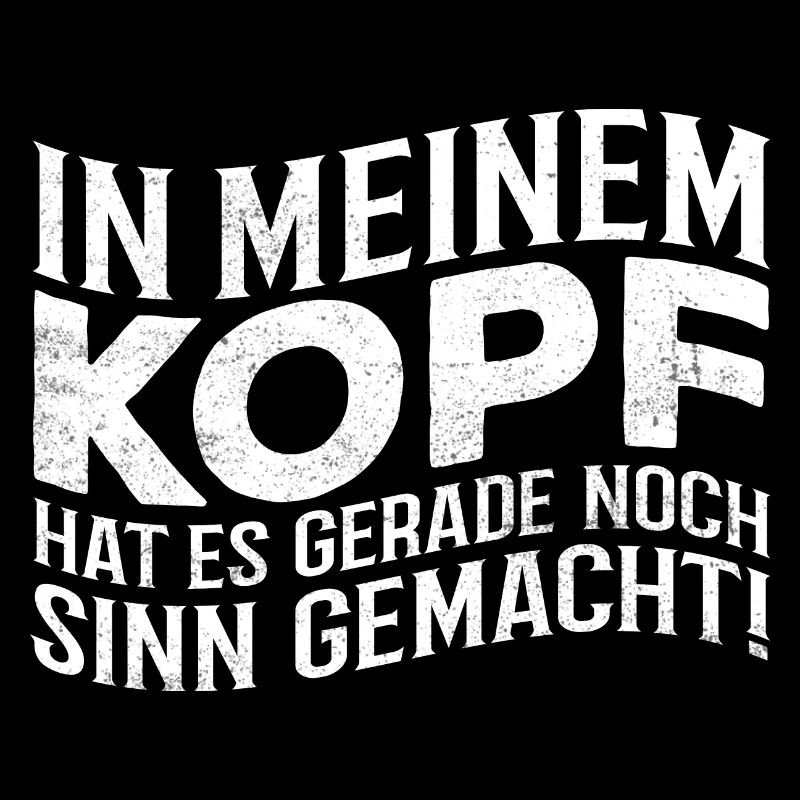 Gerade noch Sinn - Lustiger Spruch Fun Statement