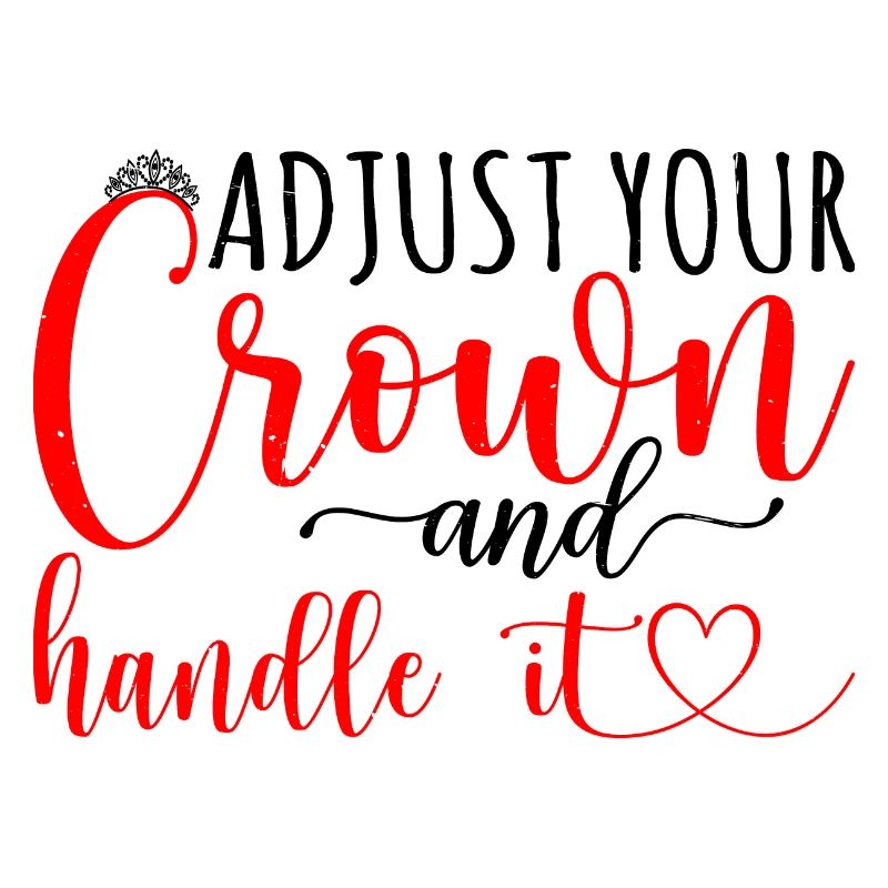 Adjust Your Crown And Handle It 13