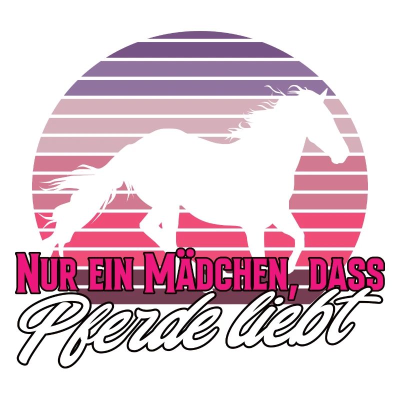Nur Ein Mädchen, Dass Pferde Liebt - Pferdeliebe