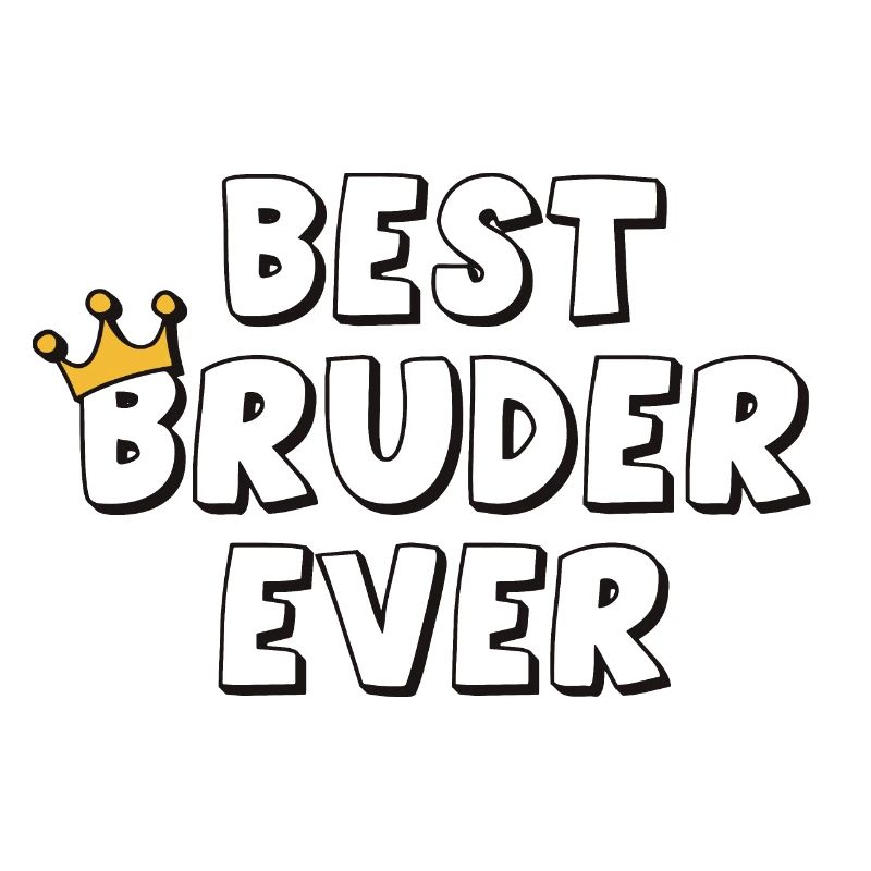 Best Bruder Ever