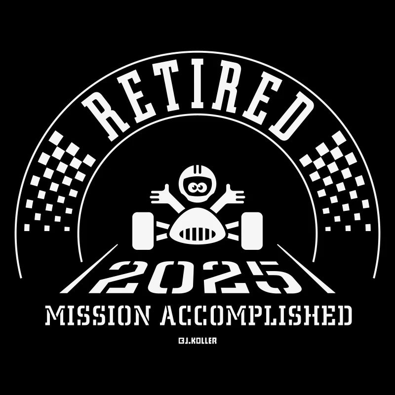 Retired 2025 – Mission Accomplished (Retiree / W)