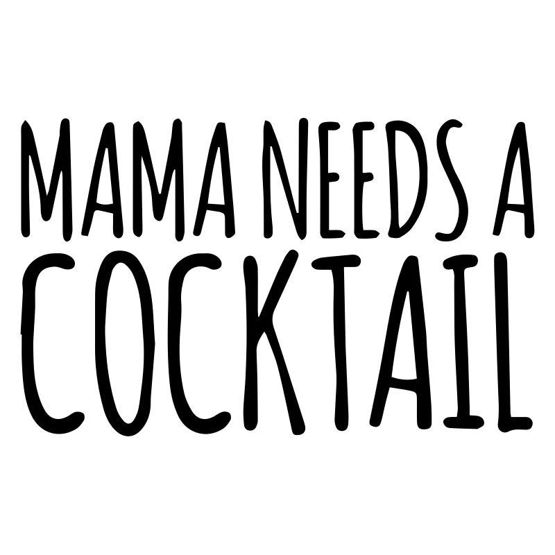 Mama needs a Cocktail 4