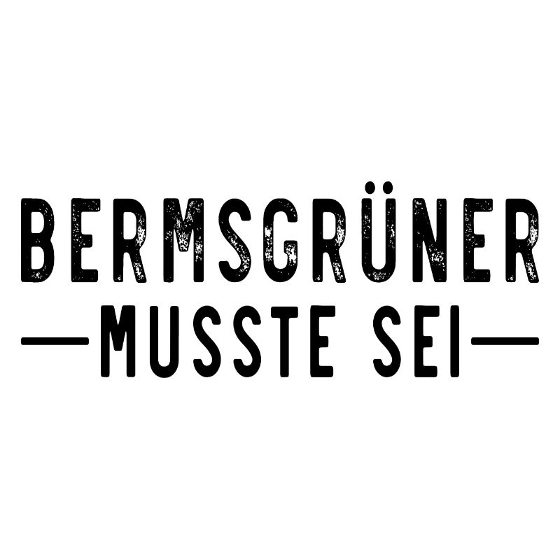 Bermsgrüner musste sei