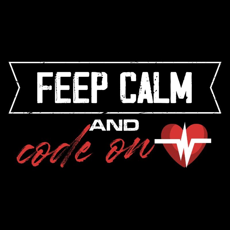 keep calm and code on