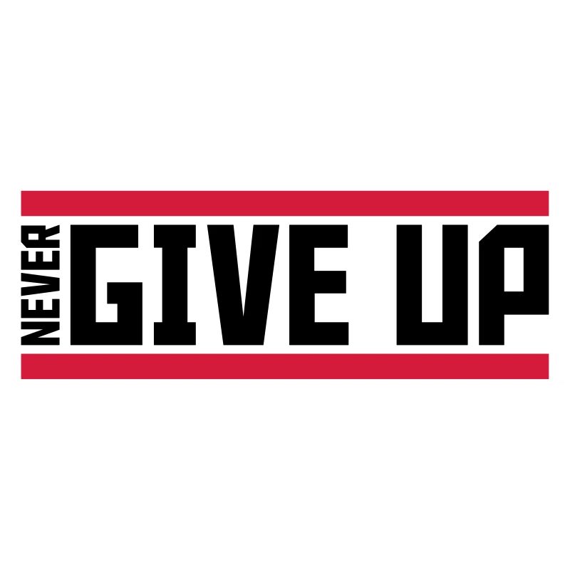 never give up red bars cool never give up lo
